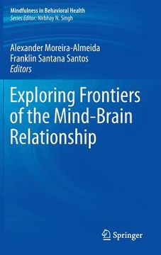 portada exploring frontiers of the mind-brain relationship (en Inglés)