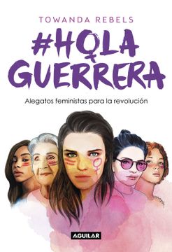 portada Hola Guerrera: Alegatos Feministas Para la Revolución (Punto de Mira)