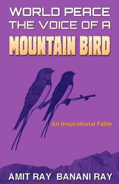 portada World Peace: The Voice of a Mountain Bird (in English)