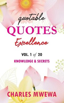 portada Quotable Quotes Excellence Series: Vol. 1 Knowledge & Secrets (en Inglés)
