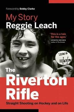 portada The Riverton Rifle: My Story: Straight Shooting on Hockey and on Life (in English)