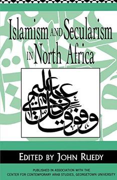 portada Islamism and Secularism in North Africa (in English)