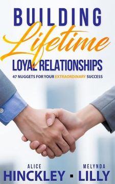 portada Building Lifetime Relationships: 47 Golden Nuggets for Business Success (in English)