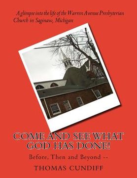 portada Come and See What God Has Done!: Before, Then and Beyond -- (en Inglés)