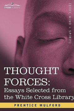 portada thought forces: essays selected from the white cross library (en Inglés)