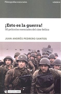 portada Esto es la Guerra! 50 Películas Esenciales del Cine Bélico (in Spanish)