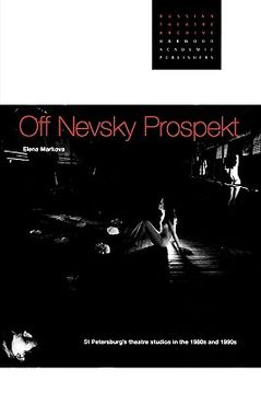 portada off nevsky prospekt: st petersburg's theatre studios in the 1980s and 1990s (en Inglés)