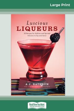 portada Luscious Liqueurs (16pt Large Print Edition) (en Inglés)