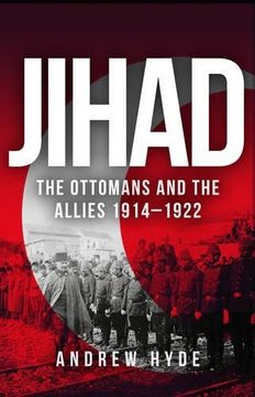 portada Jihad: The Ottomans and the Allies 1914-1922