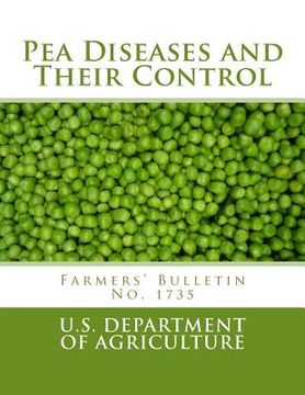 portada Pea Diseases and Their Control: Farmers' Bulletin No. 1735 (en Inglés)