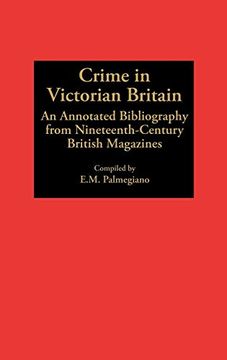portada Crime in Victorian Britain: An Annotated Bibliography From Nineteenth-Century British Magazines 