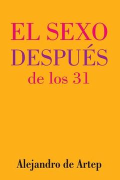 portada Sex After 31 (Spanish Edition) - El sexo después de los 31