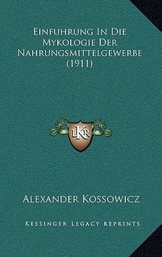 portada Einfuhrung In Die Mykologie Der Nahrungsmittelgewerbe (1911) (in German)