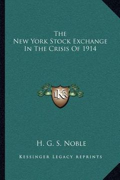 portada the new york stock exchange in the crisis of 1914 (en Inglés)
