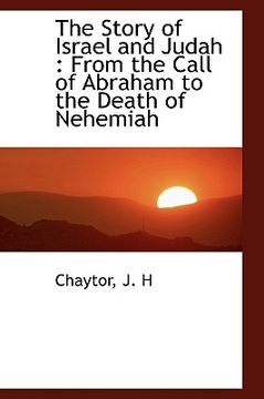 portada the story of israel and judah: from the call of abraham to the death of nehemiah
