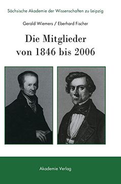 portada Sächsische Akademie der Wissenschaften zu Leipzig. Die Mitglieder von 1846 bis 2006 (en Alemán)