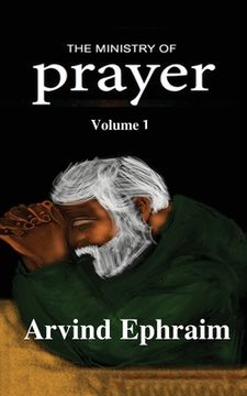 portada The Ministry of Prayer Volume 1: How to start a Prayer Ministry (en Inglés)