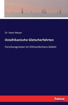 portada Ostafrikanische Gletscherfahrten: Forschungsreisen im Kilimandscharo-Gebiet (German Edition)