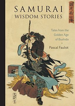 portada Samurai Wisdom Stories: Tales From the Golden age of Bushido 