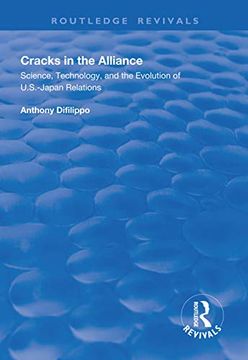 portada Cracks in the Alliance: Science, Technology and the Evolution of U.S.-Japan Relations (in English)