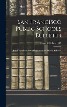 portada San Francisco Public Schools Bulletin; 8 (Aug. 1936-June 1937) (in English)