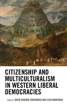 portada Citizenship And Multiculturalism In Western Liberal Democracies (honor And Obligation In Liberal Society: Problems And Prospe) (en Inglés)