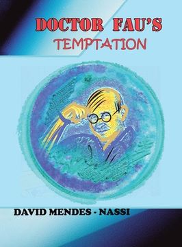portada Doctor Fau's Temptation: Diary of the Coronavirus Family Covid-19, Mutations, Variants and Vaccines (en Inglés)