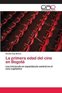 portada La Primera Edad del Cine en Bogotá