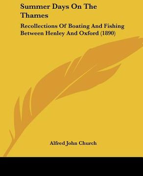 portada summer days on the thames: recollections of boating and fishing between henley and oxford (1890) (en Inglés)