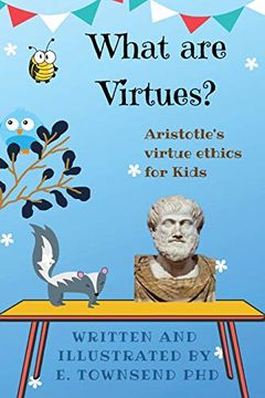 portada What are Virtues? Aristotle's Virtue Ethics for Kids (en Inglés)