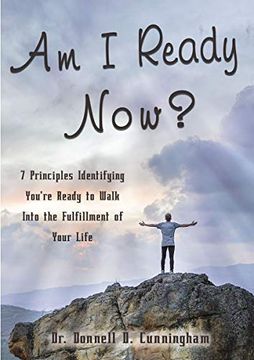 portada Am i Ready Now? 7 Principles Identifying You're Ready to Walk Into the Fulfillment of Your Life (en Inglés)
