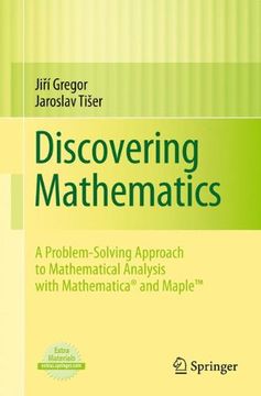 portada Discovering Mathematics: A Problem-Solving Approach to Mathematical Analysis With Mathematica® and Maple™ (in English)