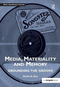 portada Media, Materiality and Memory: Grounding the Groove (in English)