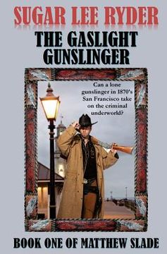 portada The Gaslight Gunslinger - Book One of Matthew Slade (en Inglés)