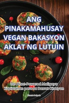 portada Ang Pinakamahusay Vegan Bakasyon Aklat Ng Lutuin