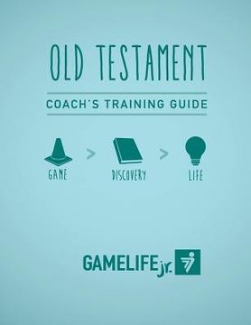 portada Gamelife Jr. Coach's Training Guide - Old Testament (in English)