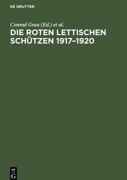 portada Die Roten Lettischen Schützen 1917¿ 1920 (in German)