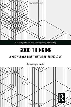 portada Good Thinking: A Knowledge First Virtue Epistemology