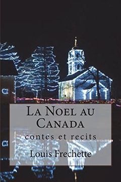 portada La Noel au Canada: Contes et Recits (en Francés)