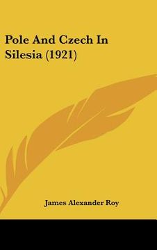 portada pole and czech in silesia (1921) (en Inglés)