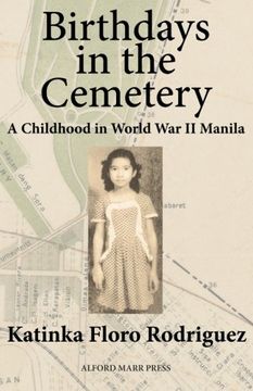 portada Birthdays in the Cemetery: A Childhood in World war ii Manila (en Inglés)