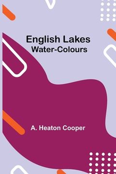 portada English Lakes; Water-Colours