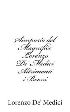 portada Simposio del Magnifico Lorenzo De' Medici Altrimenti i Beoni (in Italian)