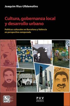 portada Cultura, Gobernanza Local y Desarrollo Urbano: Políticas Culturales en Barcelona y València en Perspectiva Comparada (in Spanish)