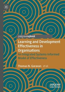 portada Learning and Development Effectiveness in Organisations: An Integrated Systems-Informed Model of Effectiveness (en Inglés)