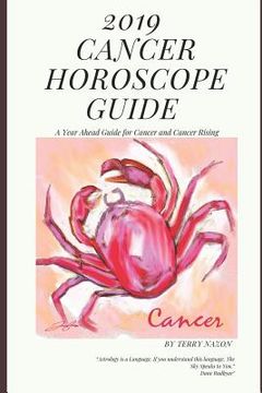 portada 2019 Cancer Horoscope Guide: A Year Ahead Guide for Cancer and Cancer Rising (in English)
