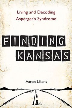 portada Finding Kansas: Living and Decoding Asperger's Syndrome (en Inglés)