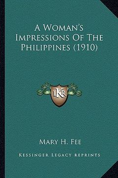 portada a woman's impressions of the philippines (1910) (en Inglés)