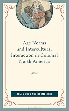 portada Age Norms and Intercultural Interaction in Colonial North America