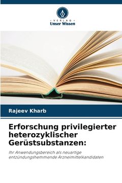 portada Erforschung privilegierter heterozyklischer Gerüstsubstanzen (en Alemán)